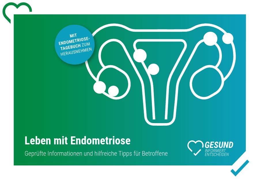 Broschüre: Leben mit Endometriose Geprüfte Informationen und hilfreiche Tipps für Betroffen